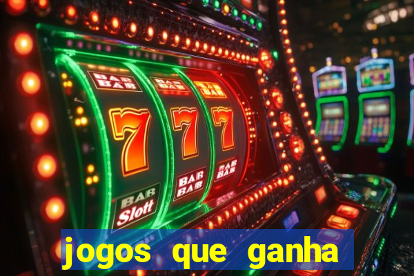 jogos que ganha dinheiro sem investir